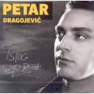 PETAR DRAGOJEVIC - Istog smo roda , 2013 (CD)